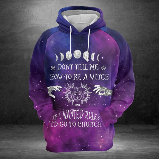 Dont Tell Me How To Be A Witch Unisex 3d Hoodie