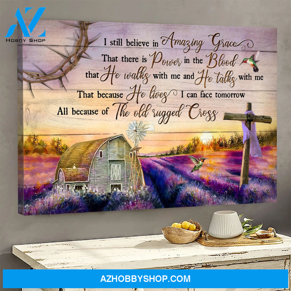 Lavender Farm With Hummingbirds I Still Believe In Amazing Grace Jesus Poster Canvas Wall Decor Visual Art