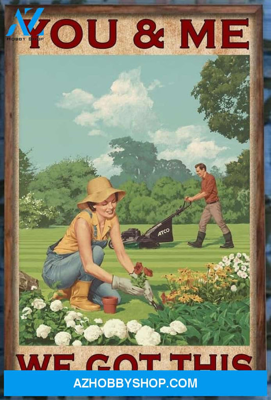 Lawn Mower Mowing Garden Gardener You And Me We Got This Canvas And Poster, Wall Decor Visual Art
