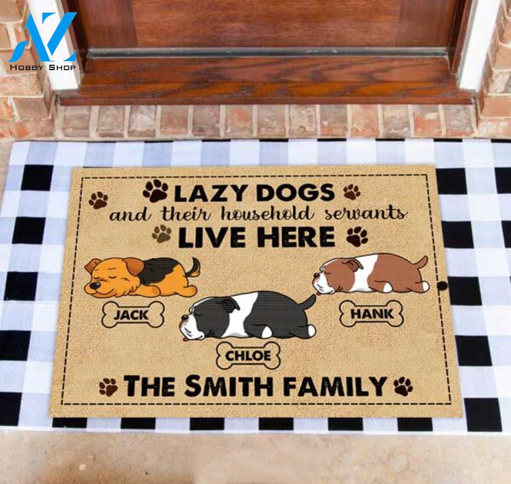 Lazy Dogs And Their Household Servants Live Here Personalized Doormat