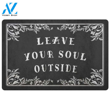 Leave Your soul Outside Funny Halloween Doormat Indoor and Outdoor Mat Entrance Rug Funny Home Decor Closing Gift Gift for Friend Idea