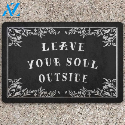 Leave Your soul Outside Funny Halloween Doormat Indoor and Outdoor Mat Entrance Rug Funny Home Decor Closing Gift Gift for Friend Family Gift Idea