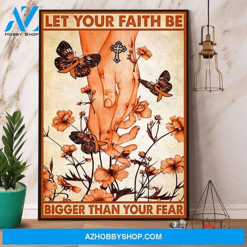 Let Your Faith Be Bigger Than Your Fear Multiple Sclerosis Awareness Canvas And Poster, Wall Decor Visual Art