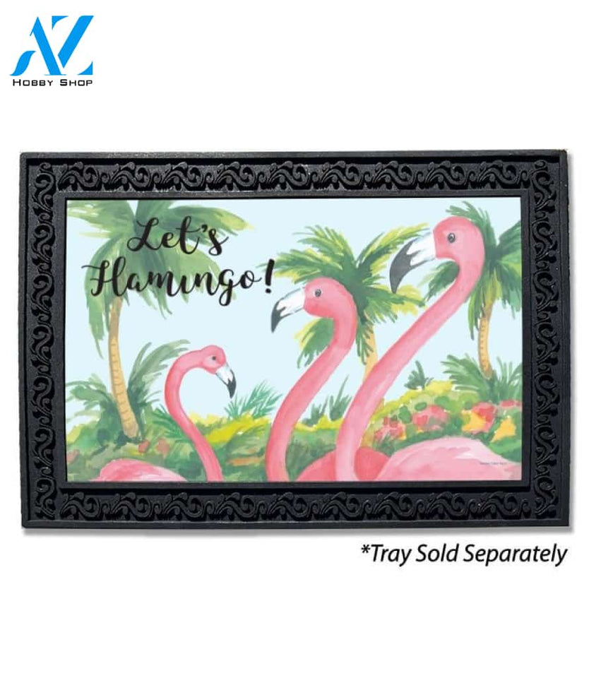 Let's Flamingo Doormat - 18" x 30"