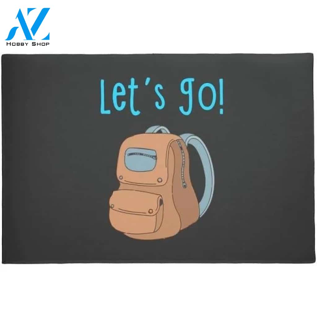 Let's Go Typography With Backpack Doormat Welcome Mat House Warming Gift Home Decor Funny Doormat Gift Idea