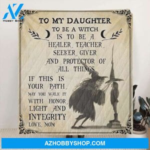 Letter Quilt/Fleece Blanket - Gift For Daughter - To My Daughter To Be A Witch