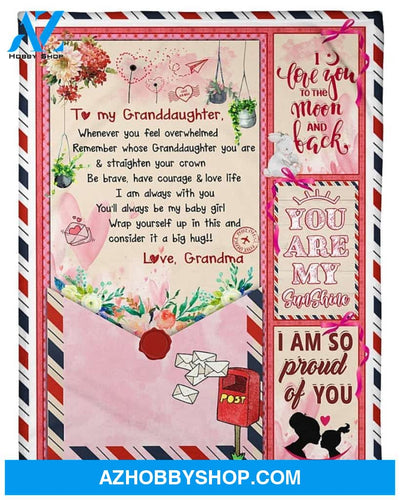Personalized Letter To My Granddaughter From Grandma Whenever You Feel Overwhelmed Fleece Blanket Great Customized Gifts For Birthday Christmas Thanksgiving