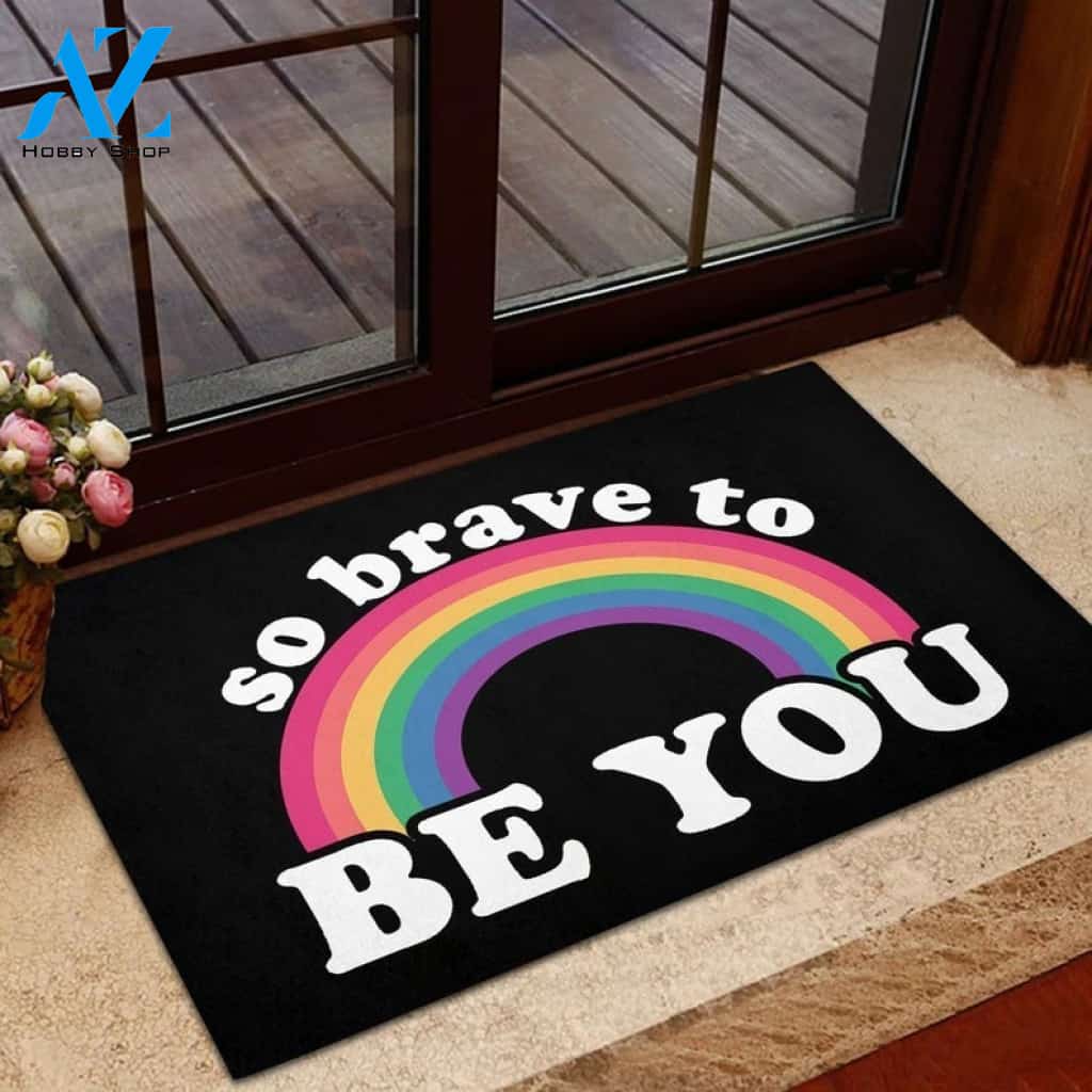 LGBT - Black Be Brave To Be You Doormat Warm House Gift Welcome Mat Gift for Friend Family