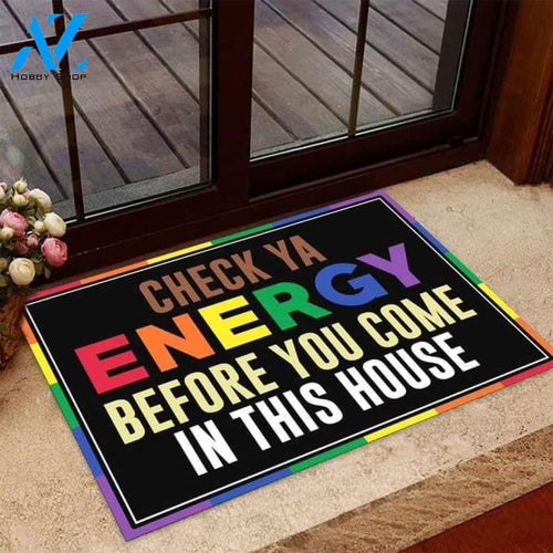 Lgbt Doormat, Check Ya Energy Before You Come In This House Lgbt Pride Month Housewarming Doormat