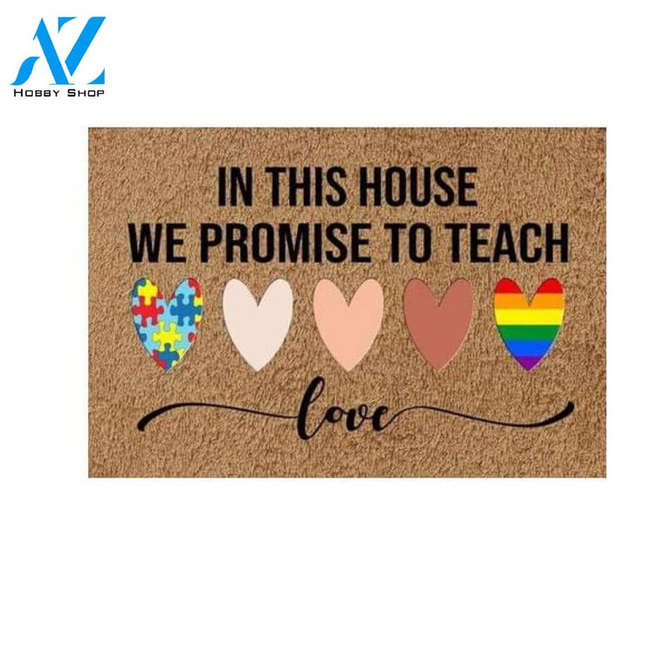 LGBT - In This House We Prommise To Teach Love Doormat 