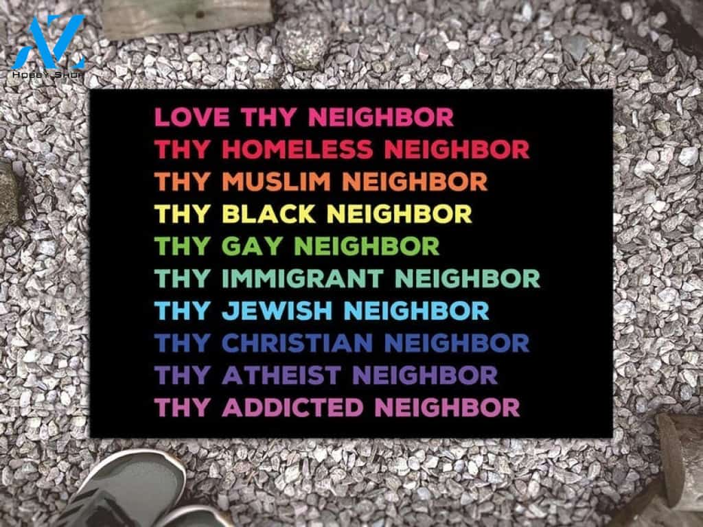LGBT - Love Thy Neighbor Doormat Welcome Mat House Warming Gift Home Decor Funny Doormat Gift Idea