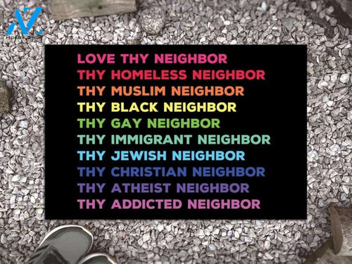 LGBT - Love Thy Neighbor Doormat Welcome Mat House Warming Gift Home Decor Funny Doormat Gift Idea