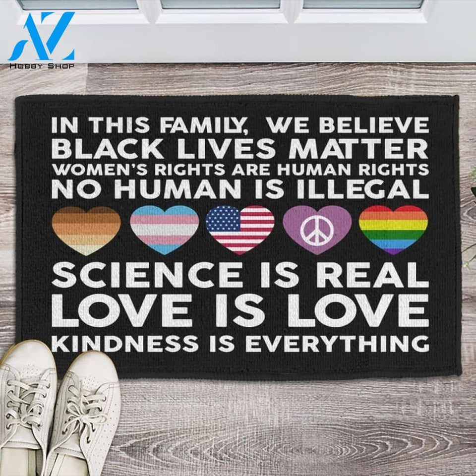 LGBT Pride Art - In This Family, We Belive, Black Lives Matter Indoor and Outdoor Doormat Warm House Gift Welcome Mat Gift for Friend Family