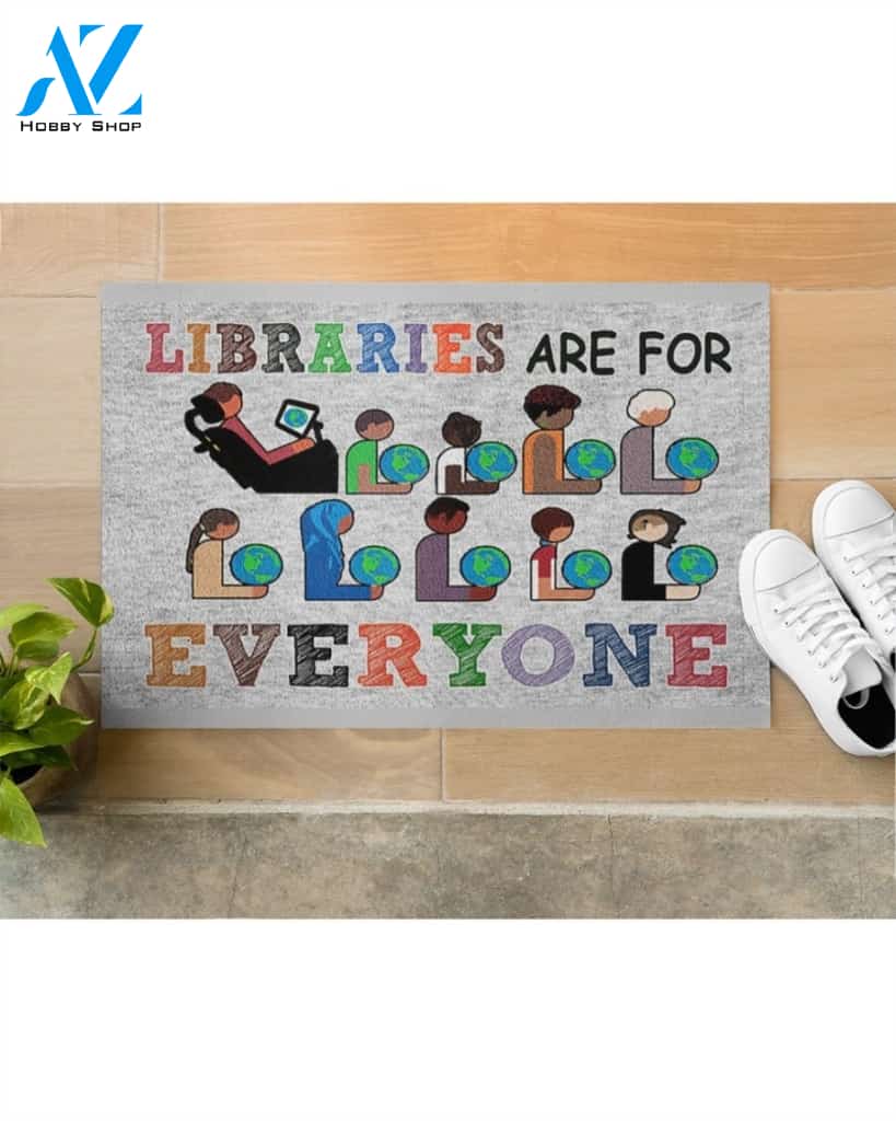 Librarian Libraries Are For Everyone Doormat Welcome Mat House Warming Gift Home Decor Funny Doormat Gift Idea