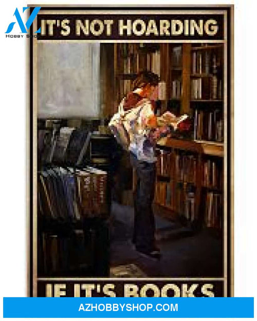 Librarian Poster It S Not Hoarding If It S Books Wall Decor