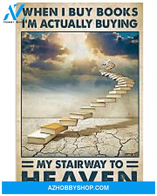 Librarian Poster When I Buy Books I M Actually Buying My Stairway To Heaven Wall Decor