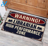 Librarian Warning High Performance Zone Funny Indoor And Outdoor Doormat Warm House Gift Welcome Mat Birthday Gift For Librarian