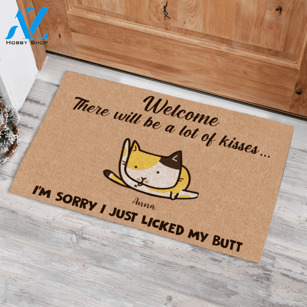Licking Cat , There Will Be A Lot Of Kisses , I'm Sorry I Just Licked My Butt Personalized Doormat HQ