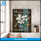 Life Doesn'T Have To Be Perfect Hummingbird Wall Art Canvas
