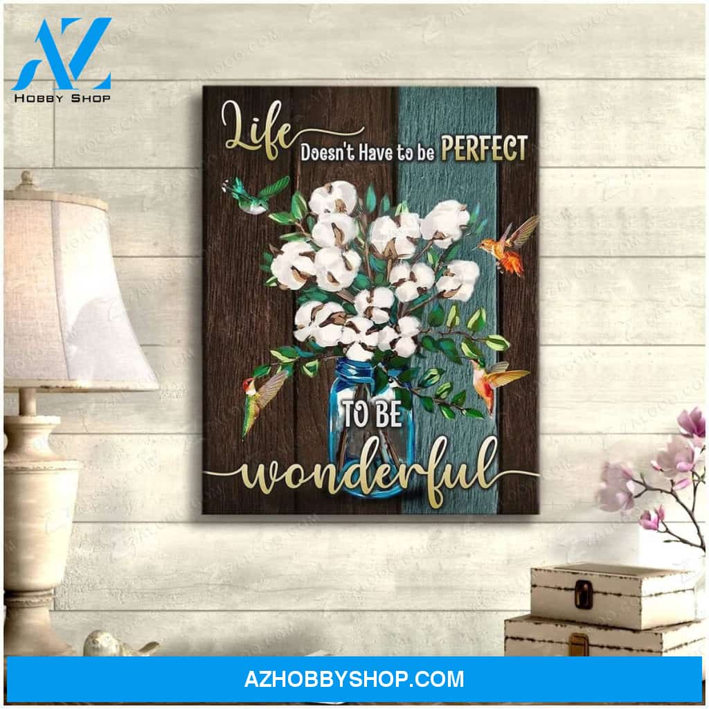 Life Doesn'T Have To Be Perfect Hummingbird Wall Art Canvas