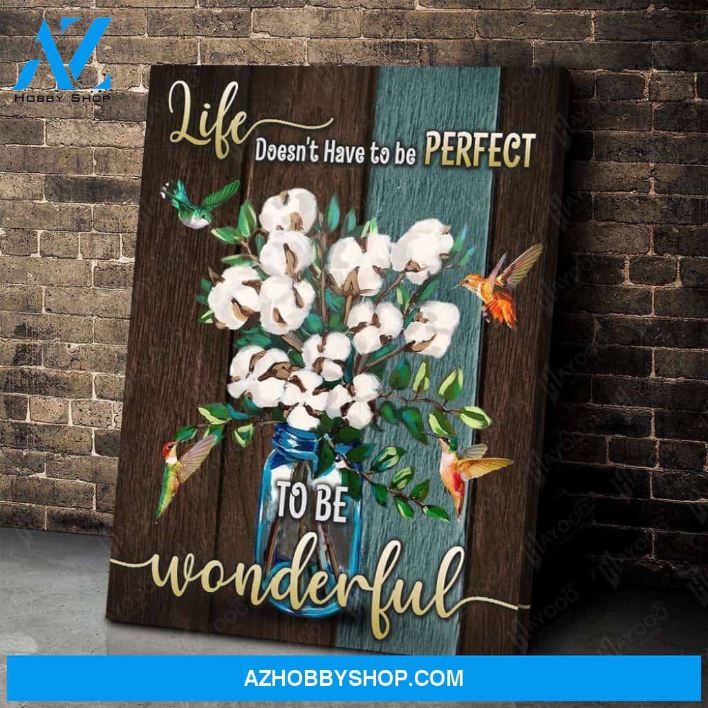 Life Doesn'T Have To Be Perfect Hummingbird Wall Art Canvas