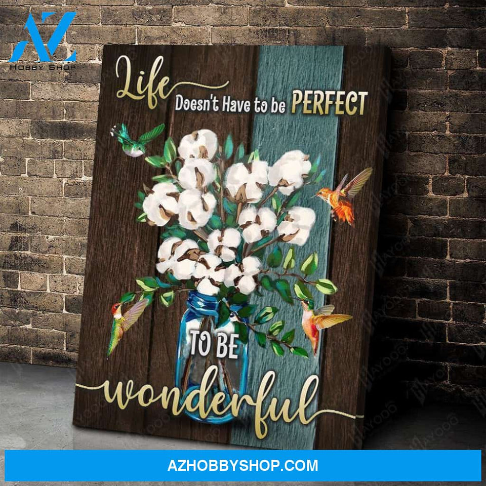 Life Doesn'T Have To Be Perfect Hummingbird Wall Art Canvas