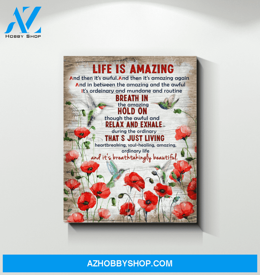 Life is Amazing Hummingbird Premium Wall Art Canvas