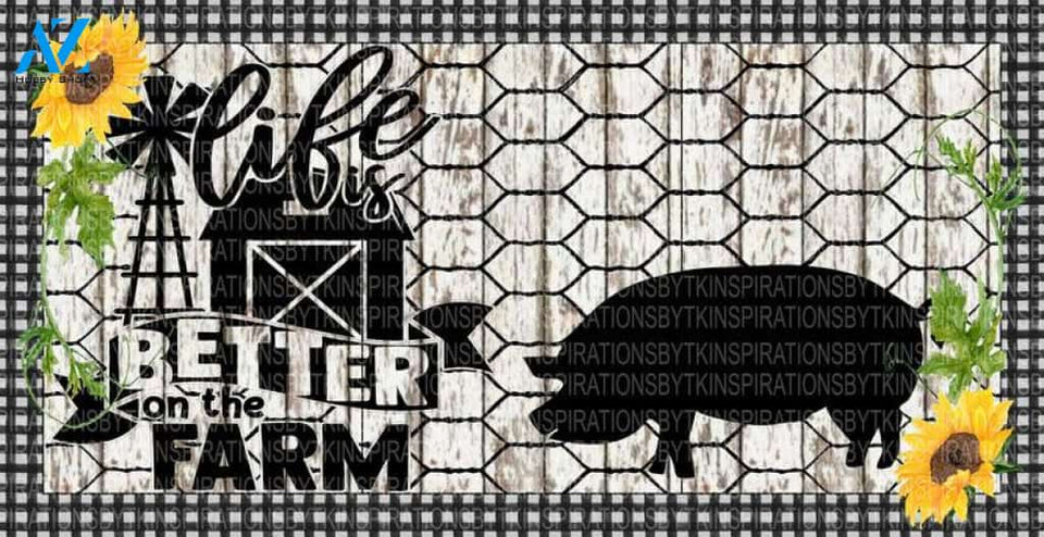 Life is Better on the Farm Pig Door Mat Design, Spring Design, Farmhouse Design, Sublimation Design, Printable Art, Sublimation Download