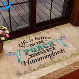 Life Is Better On The Porch And Watch The Hummingbirds Doormat Welcome Mat Housewarming Gift Home Decor Funny Doormat Gift For Friend Gift Idea For Hummingbird Lovers