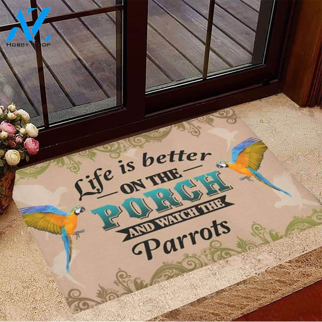 Life Is Better On The Porch And Watch The Parrots Doormat Welcome Mat Housewarming Gift Home Decor Funny Doormat Gift For Friend Gift Idea For Parrot Lovers