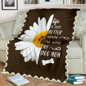 Life Is Just Better - Dog Mom Daisy Blanket Gift For Dog Mom Birthday Gift Home Decor Bedding Couch Sofa Soft and Comfy Cozy