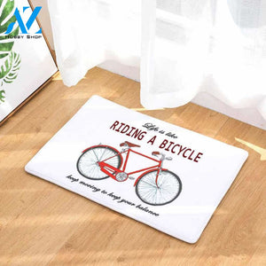 Life is Like Riding a Bicycle Sport Doormat Indoor and Outdoor Mat Entrance Rug Housewarming Gift Sweet Home Decor Gift Gift for Ride Bicycle Lovers Sport Lovers