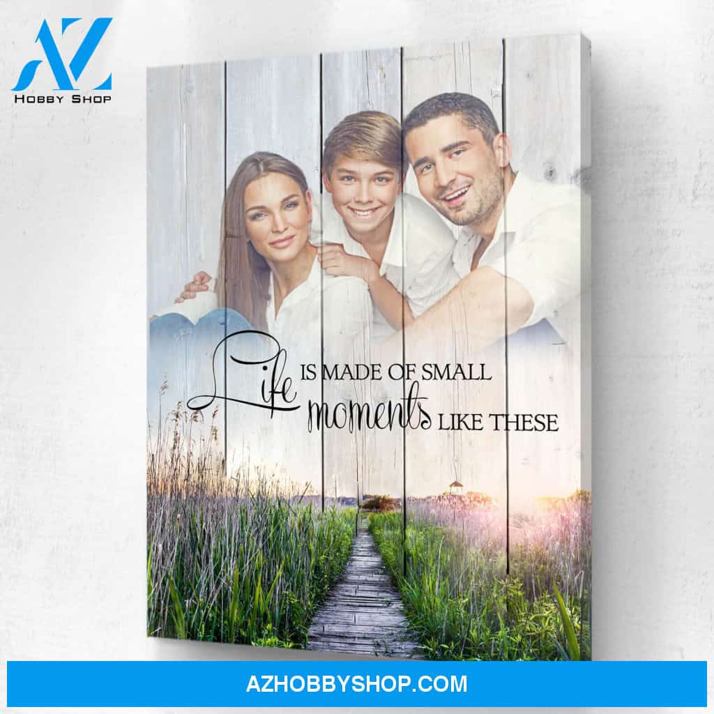 Life Is Made of Small Moments Like These Personalized Photo Memorial Canvas, Canvas Wall Art Gift for Family