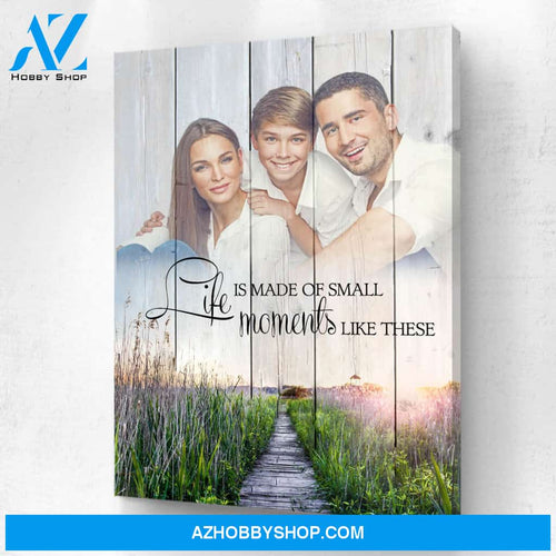Life Is Made of Small Moments Like These Personalized Photo Memorial Canvas, Canvas Wall Art Gift for Family