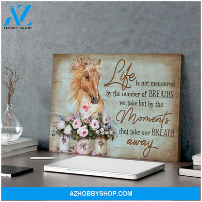 Life is not measured Horse and Flowers Canvas Wall Art Decor