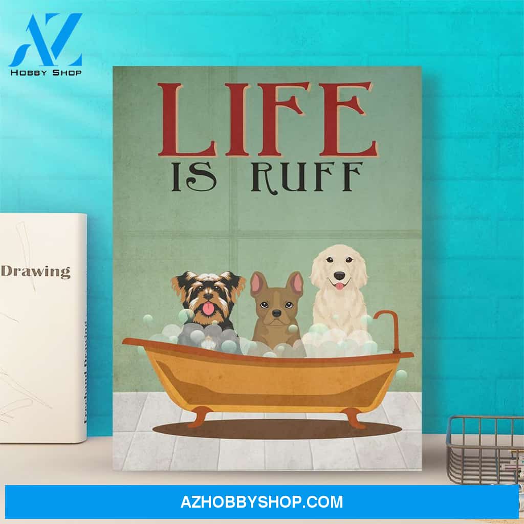 Life Is Ruff - Personalized Custom Matte Canvas - Gifts For Dog Lovers