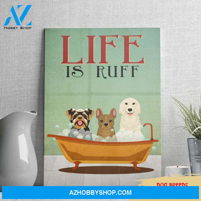 Life Is Ruff - Personalized Custom Matte Canvas - Gifts For Dog Lovers