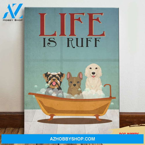 Life Is Ruff - Personalized Custom Matte Canvas - Gifts For Dog Lovers