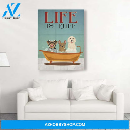 Life Is Ruff - Personalized Custom Matte Canvas - Gifts For Dog Lovers