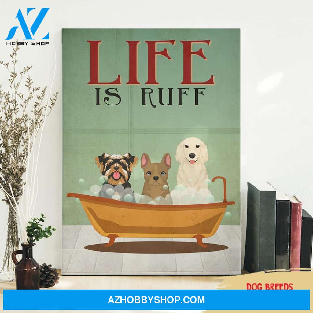 Life Is Ruff - Personalized Custom Matte Canvas - Gifts For Dog Lovers