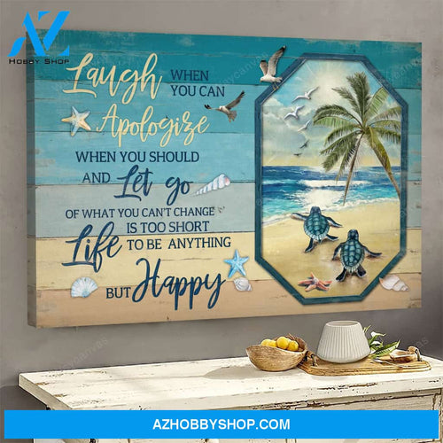 Life is too short to be anything but happy - Turtle Landscape Canvas Prints - Wall Art