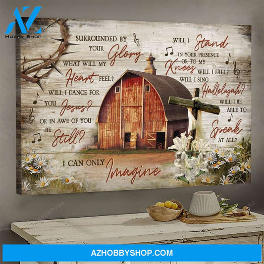 Life on farm - I can only Imagine - Jesus Landscape Canvas Prints - Wall Art