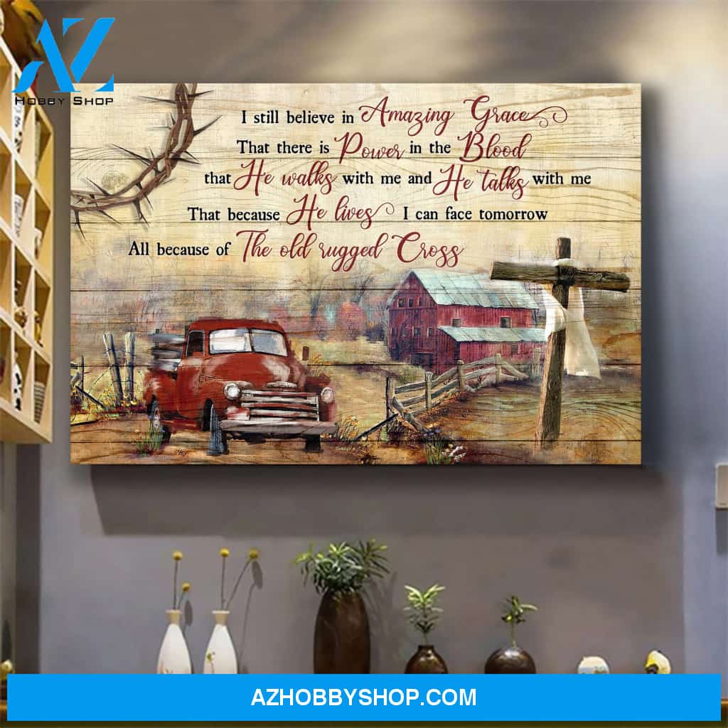 Life on farm - I still believe in amazing grace - Jesus Landscape Canvas Prints - Wall Art