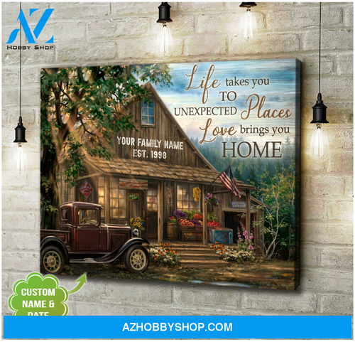 Customize Name And Date Canvas Wall Art, Wall Decor Visual Art | Life Take You To Unexpected Places Love Brings You Home Canvas | Beautiful Country House Canvas