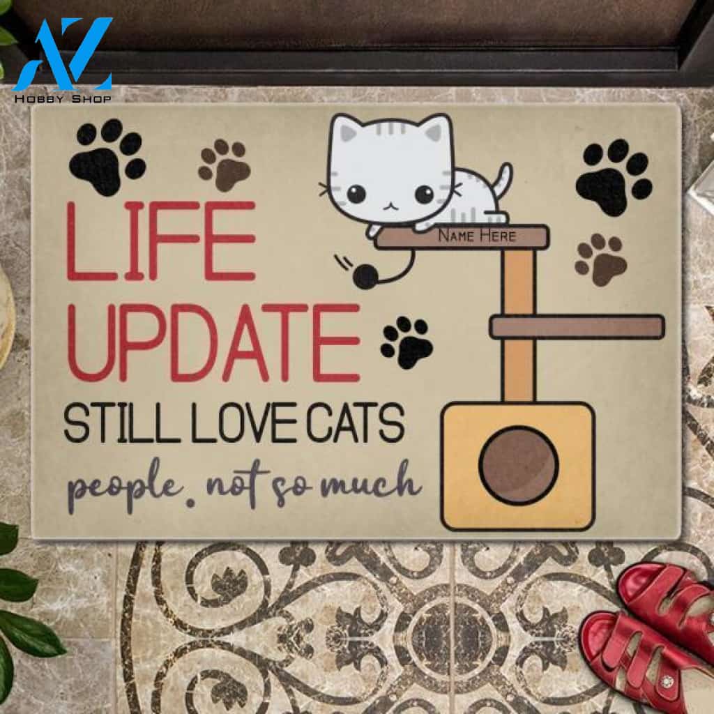 Life Update Still Love Cats Customized Doormat | Welcome Mat | House Warming Gift