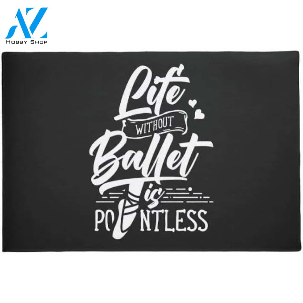 Life Without Ballet Dance Is Pointless Doormat