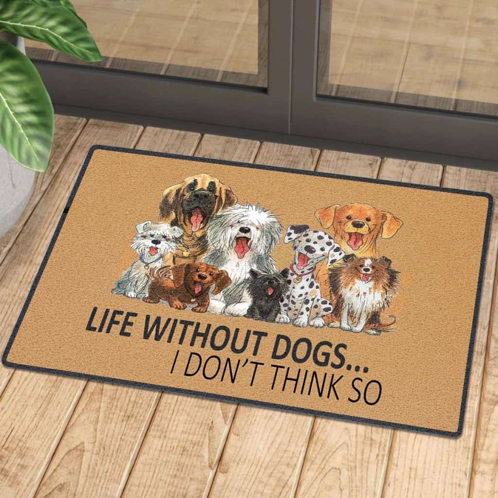 Life without dogs, I dont think so doormat