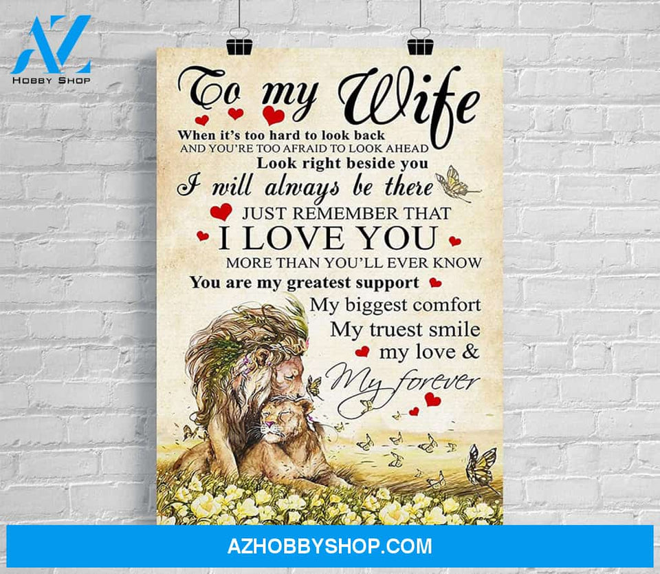 Lion Butterfly Poster To My Wife I Will Always Be There Just Remember That I Love You My Truest Smile My Love And My Forever  