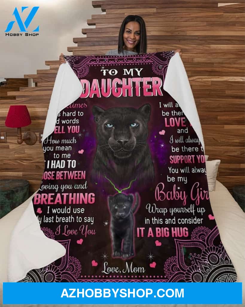 Lion To My Daughter Sometimes It's Hard-Mom Fleece Blanket