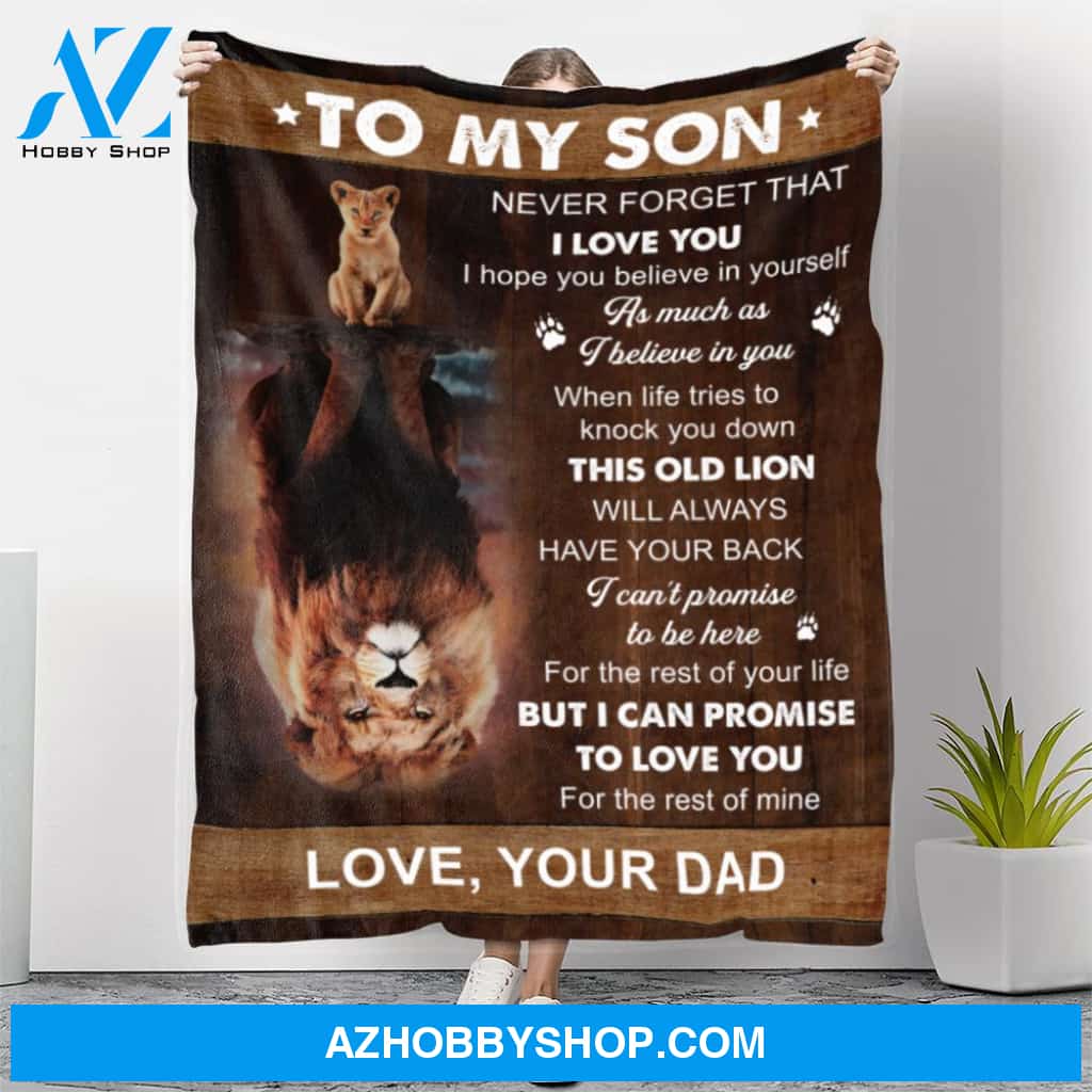 Lion To My Son Always Have Your Back Blanket Gift For Son From Dad Birthday Gift Home Decor Bedding Couch Sofa Soft and Comfy Cozy